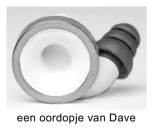 een oordopje van Dave